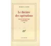Le théâtre des opérations – Journal métaphysique et polémique – 1999 – Gallimard