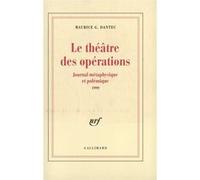 Le théâtre des opérations – Journal métaphysique et polémique – 1999 – Gallimard