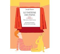 Joseph Danan – Le théâtre des papas – Broché – Actes Sud