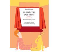 Joseph Danan – Le théâtre des papas – Broché – Actes Sud