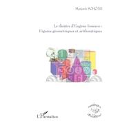 Marjorie Schone – Le théâtre d'Eugène Ionesco – Figures géométriques et arithmétiques – Broché