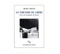 Le théâtre du crime: essai sur la peinture de David