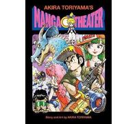Le théâtre du manga d'Akira Toriyama (Toriyama Akira)