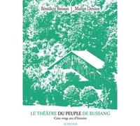 Le Théâtre du Peuple de Bussang Francois Rancillac (Préface), Marion Denizot (Auteur), Bénédicte Boisson (Auteur)