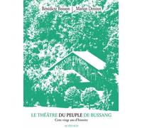 Le Théâtre du Peuple de Bussang Bénédicte Boisson (Auteur), Marion Denizot (Auteur), Francois Rancillac (Préface)