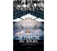 Béatrice Picon-Vallin – Le Théâtre du Soleil – Les cinquante premières années – Broché