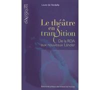 Le théâtre en transition : De la RDA aux nouveaux Länder
