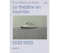 Le Théâtre en voyage: Une histoire des tournées internationales (2026)