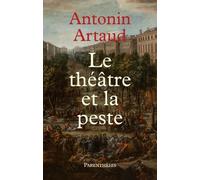 Le théâtre et la peste: Suivi de Lettres de Rodez à Henri Parisot