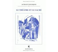 Le Théâtre et le Sacré - Anne Bouvier Cavoret - Klincksieck - broché - Etude