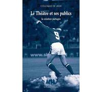 Le théâtre et ses publics : la création partagée - Romeo Castellucci - Solitaires Intempestifs - broché - Etude