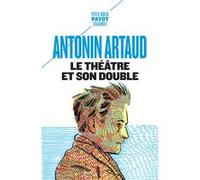 Le théâtre et son double Antonin Artaud (Auteur), Pacôme Thiellement (Préface)