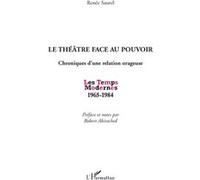 Renée Saurel – Le théâtre face au pouvoir – Chroniques d'une relation orageuse (1965-1984) – Broché