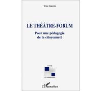 Le théâtre-forum - Pour une pédagogie de la citoyenneté - Yves Guerre - L'harmattan - Livre