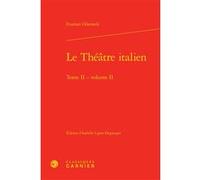 Le Théâtre italien Evaristo Gherardi (Auteur), Isabelle Ligier-Degauque (Editeur du volume), Charles Mazouer (Collection dirigée par)