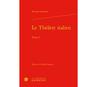 Le Théâtre italien - Evaristo Gherardi - Classiques Garnier - relié - Etude