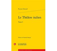 Le Théâtre italien (Tome I)
