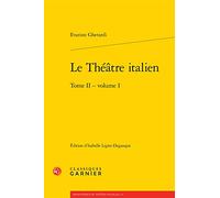 Le Théâtre italien (Tome II - volume I)