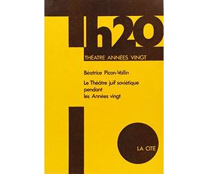 Le Théâtre juif soviétique pendant les années vingt