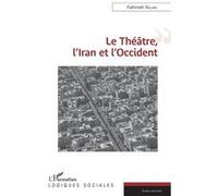 Le Théâtre, L'iran Et L'occident