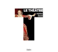 Le Théâtre - Martine David - Belin - Poche - Etude