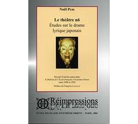 Le théatre no : études sur le drame lyrique japonais