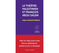Le Théâtre Palestinien et François Abou Salem: Du projet à l'institution