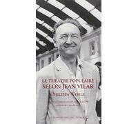 Le théâtre populaire selon Jean Vilar