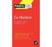Le théâtre : problématiques essentielles