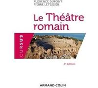 Le Théâtre romain Florence Dupont (Auteur), Pierre Letessier (Auteur)