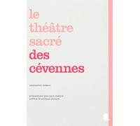 Le Théâtre sacré des Cévennes
