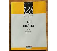 Le théâtre: Texte, Dramaturgie, Histoire