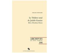 Le Théâtre Total De Judith Gautier - Rêve D'extrême-Orient