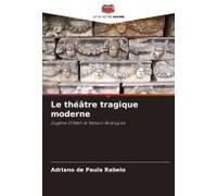 Le Théâtre Tragique Moderne