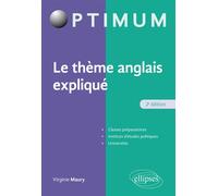 Le thème anglais expliqué - 2e édition 2ème édition - Virginie Maury - Ellipses - broché - Méthode de langue
