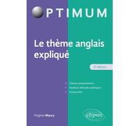 Le thème anglais expliqué 2ème édition - Virginie Maury - Ellipses - broché - Méthode de langue