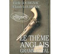 Le thème anglais grammatical - Claude Loubignac - Ellipses - broché - Livre