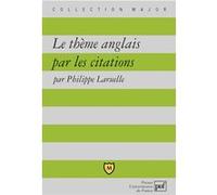 Le thème anglais par les citations Philippe Laruelle (Auteur)