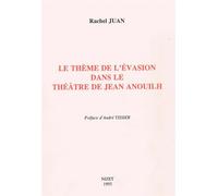 Le Thème De L'évasion Dans Le Théâtre De Jean Anouilh