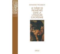 Le thème de prométhée dans la littérature européenne - Raymond Trousson - Droz - broché - Etude
