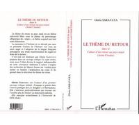 Le thème du retour dans le Cahier d'un retour au pays natal (Aimé Césaire) - Gloria Saravaya - L'harmattan - broché - Livre