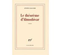 Antoni Casas Ros – Le théorème d'Almodóvar – Roman – Broché – Gallimard