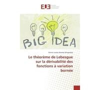 Le ThéorEme De Lebesgue Sur La Dérivabilité Des Fonctions A Variation Bornée - Patrick Landry - Universitaires Europeennes - broché - Livre