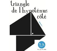 Le théorème de Pythagore Bon pour les bébés - Thierry Dedieu - Seuil Jeunesse - relié - Album éveil dès la naissance