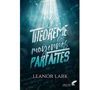 Le théorème des moyennes parfaites - Leanor Lark - BLACK INK EDITIONS - ebook (ePub) - Roman