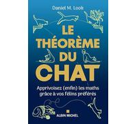 Daniel M. Look – Le Théorème du chat – Apprivoisez les maths grâce à vos félins – Broché