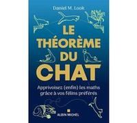 Daniel M. Look – Le Théorème du chat – Apprivoisez les maths grâce à vos félins – Broché