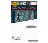 Le théorème du crime - Isabelle Hecky - Souffles Litteraires - broché - Roman