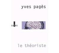 Le Théoriste Yves Pagès (Auteur)