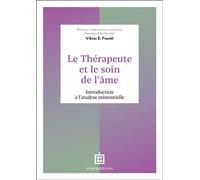 Le thérapeute et le soin de l'âme Introduction à l'analyse existentielle - Viktor Emil Frankl - Intereditions - broché - Etude